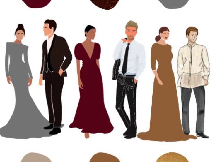 Please come dressed in your most elegant formal wear. Check the next slides to see which colors to wear based on your group (Family, Friends, or Sponsors). We'd love everyone to match the beautiful palette we've prepared! This will ensure that our photos look cohesive and beautiful, creating memories that will last a lifetime.